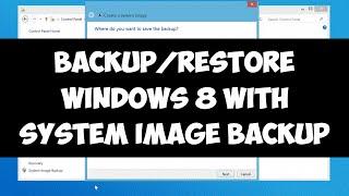 Backup and restore Windows 8/8.1 with System Image Backup