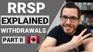 RRSP Explained Part 2 | Withdrawals & Withholding Taxes | Canadian Tax Guide Chapter 4