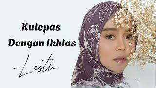 Lesti - Kulepas Dengan ikhlas (Lirik Video)