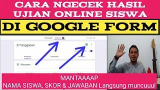 CARA CEK HASIL UJIAN ONLINE DI GOOGLE FORM