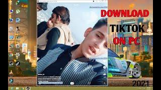 HOW TO DOWNLOAD TIKTOK ON PC WITHOUT ANY EMULATOR | 2021 | VERY SIMPLE | INFINITY TECH 2.0