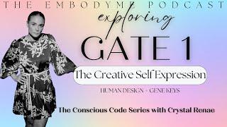 Human Design Gate or Gene Key 1- The Gate of Self-Expression: Entropy - Freshness - Beauty