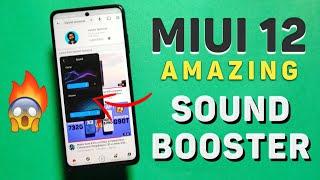 MIUI 12 Amazing New SOUND BOOSTER Feature 