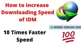 How to increase IDM downloading speed | Increase IDM speed | Boost up IDM speed | IDM speed problem