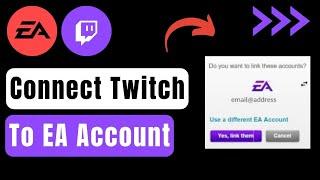 How to Connect Twitch to EA Account