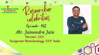 Ep142, Mr. Jainendra Jain,Director, CEO, Invigorate Biotechnology, LLP, India