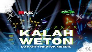 DJ KALAH WETON DINDA TERATU NROTOK FULL BASS YANG LAGI VIRAL Feat @RA_AUDIO-jateng