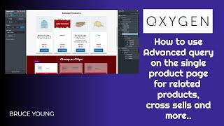 Setting up related products and more using the advanced query and repeater in Oxygen Builder