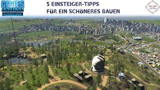 5 Einsteiger-TIPPS für ein SCHÖNERES bauen OHNE MODS u. DLCs | #CitiesSkylines [PS4/ XBobx] German