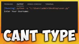 Fix Can't Type in Input Field in Python Visual Studio Code - Not Able to Type in Input Field VSCode