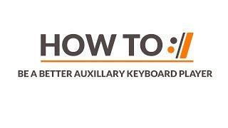 Becoming a Better Aux Keyboard Player // Worship Artistry