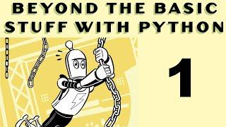 Beyond the Basic Stuff with Python - Al Sweigart - Part 1