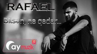 Rafael - Bilsen ne qeder (Official Music Video)