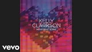 Kelly Clarkson - Heartbeat Song (Audio)