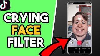 How to get the Crying Face Filter on Tiktok!