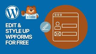 How To Customize, Edit & Style Up WPForms For Free In WordPress (Without Coding)? 