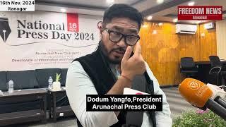 Dodum Yangfo,President APC on NATIONAL PRESS DAY | Arunachal Press Club Itanagar