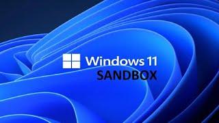 How To Use Windows Sandbox On Window 11 l Window 11 Sandbox Configuration l Enable Window 11 Sandbox