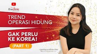 Part 1 - OPLAS HIDUNG: AUTO MANCUNG DALAM 45 MENIT! | The Clinic Beautylosophy