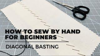 HOW TO SEW FOR BEGINNERS: DIAGONAL BASTING AKA TAILOR BASTING