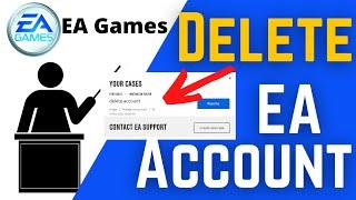 How To Delete My Ea Account On Pc | How To Delete Ea Account