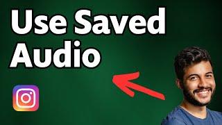 How to Put Saved Audio on Instagram Story