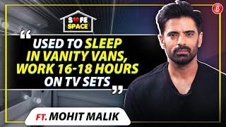 Mohit Malik CALLS OUT TV's laid-back attitude, film debut, Bigg Boss, financial crunch, masculinity