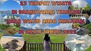 23 TEMPAT WISATA DI BANYUWANGI TERBARU DAN TERPOPULER 2022 #tempatwisata #banyuwangi #dolanae14
