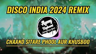 DISCO INDIA 2024 CHAAND SITARE PHOOL AUR KHUSBOO REMIX ( Kahona pyaar hai Songs )