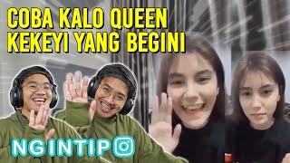 COBA KALO QUEEN KEKEYI YANG BEGINI HAHA | Ngintip Instagram