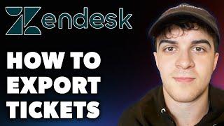 How to Export Zendesk Tickets (Full 2024 Guide)