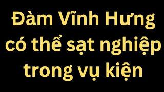 Đàm Vĩnh Hưng có thể sạt nghiệp trong vụ kiện