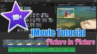 iMovie Tutorial - How to do Picture in Picture 2018