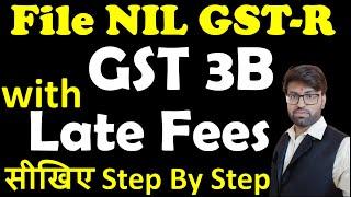 How To Pay Late Fee In Gst For Nil Return | Gst Nil Return Filing Late Fee | Gst 3b Nil Return 2021