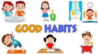 Good habits and bad habits | Good habit | Personal hygiene for kids | Good habits