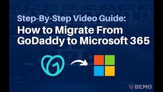 How to Migrate from GoDaddy to Microsoft 365: A Step-by-Step Video Guide