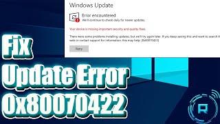 How to Fix Windows 11 Update Error 0x80070422