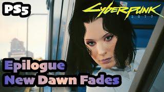 EPILOGUE New Dawn Fades | Cyberpunk 2077