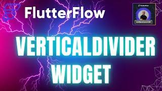 FlutterFlow TUTORIEL : Vertical Divider Widget