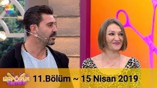 Kuaförüm Sensin 11. Bölüm | 15 Nisan 2019