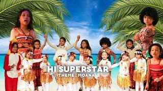 Hisuperstar Moana - Musical Theater Production