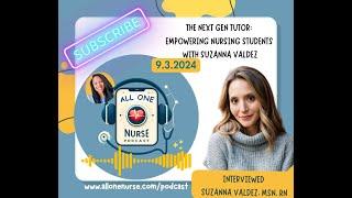 The Next Gen Tutor: Empowering Nursing Students with Suzanna Valdez