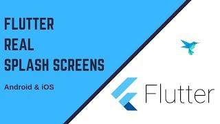 Flutter 2019 : Real Splash Screens Tutorial