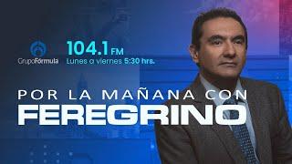 Por la Mañana con Feregrino | Lunes 10 de Marzo 2025