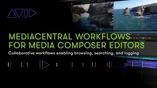 Avid MediaCentral Workflows for Media Composer Editors
