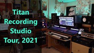 Titan Recording Studio Tour, 2021