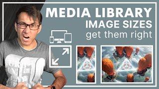 Getting your Image Sizes right with Wordpress - Responsive Tutorial - Media Images - Elementor
