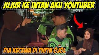 PART 2 | JUJUR KE INTAN AKU YOUTUBER PRANK ‼️DIA KECEWA DI PHPIN OJOL