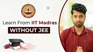Learn From IIT Madras WITHOUT JEE | Online BSc Degree in Programming & Data Science - IIT Madras