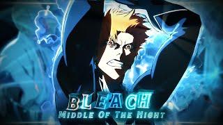 Bleach (TYBW) - Middle of the Night [ AMV/EDIT] !